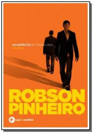 “Os Espíritos em minha vida” – Robson Pinheiro- Editora Casa dos