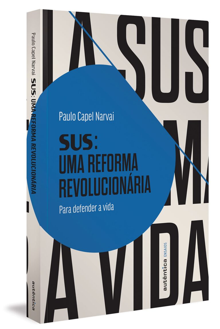 SUS: uma reforma revolucionária, por Paulo Capel Narvai