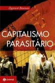 Capitalismo Parasitário, por Luiz Guilherme de Besurepaire